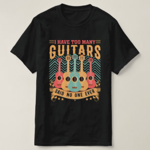 Ich habe zu viele Gitarren-Shirt für Männer T-Shir T-Shirt