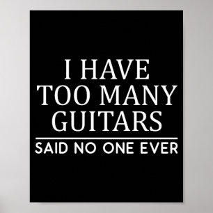 Ich habe zu viele Gitarrenspieler Lustiges Gitarri Poster