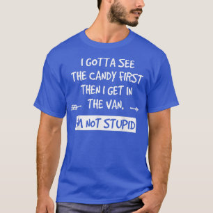 Ich habe zuerst die Süßigkeiten gesehen, dann komm T-Shirt