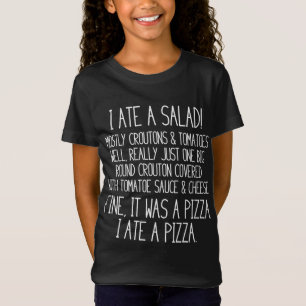 Ich habe zum Abendessen Salat gegessen. Gut, es wa T-Shirt