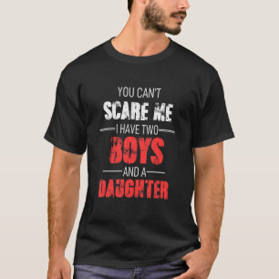 Ich habe zwei Jungs und eine Tochter. T-Shirt