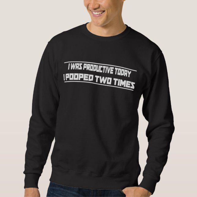 Ich habe zwei Mal Sarcasm Pub Gekackt Sweatshirt (Vorderseite)