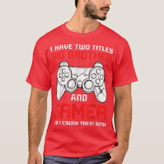 Ich habe zwei Titel Big Brother Matching Video Gam T-Shirt