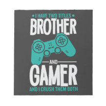 Ich habe zwei Titel Bruder und Gamer, Funny Gamer