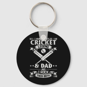 Ich habe zwei Titel Cricket-Legende und Dad Cricke Schlüsselanhänger