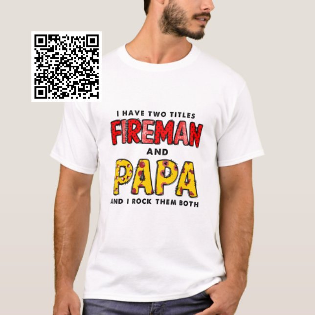 Ich habe zwei Titel Feuerwehrmann und Papa T-Shirt (Von Creator hochgeladen)