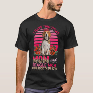 Ich habe zwei Titel Mama und Beagle Mama Niedliche T-Shirt