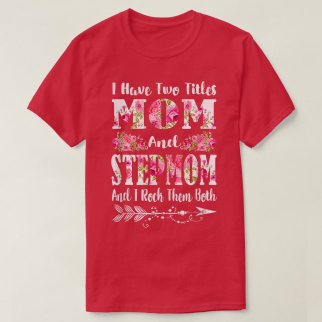 Ich habe zwei Titel Mama und die Blumenmutter T-Shirt (Design vorne)