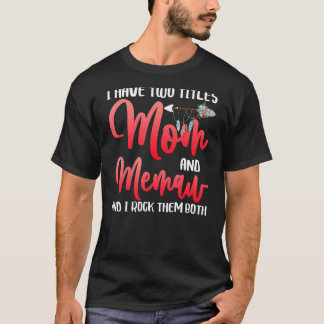 Ich habe zwei Titel Mama und erinnere mich, ich ro T-Shirt