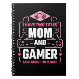 ICH HABE ZWEI TITEL MAMA UND GAMER NOTIZBLOCK