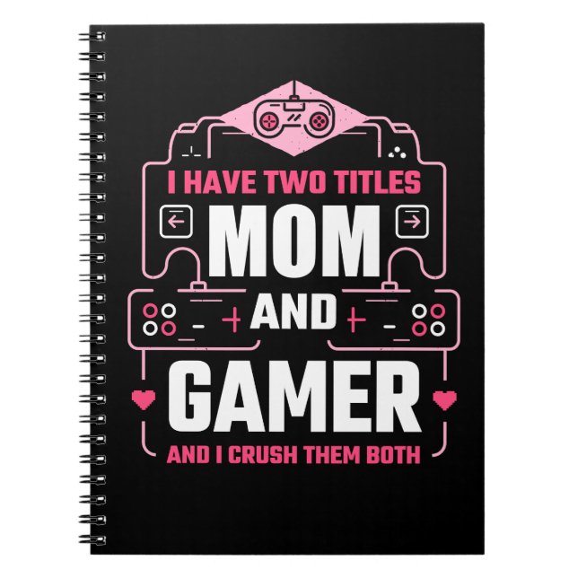 ICH HABE ZWEI TITEL MAMA UND GAMER NOTIZBLOCK (Vorderseite)