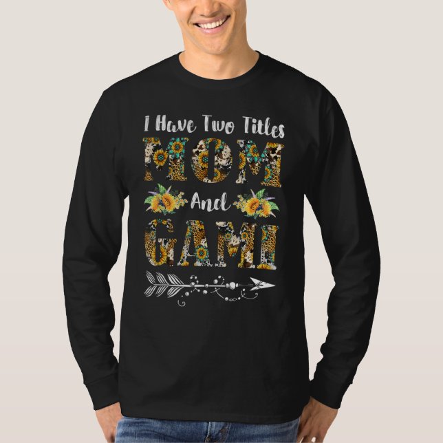 Ich habe zwei Titel Mama und Gami Leopard Mütter T T-Shirt (Vorderseite)
