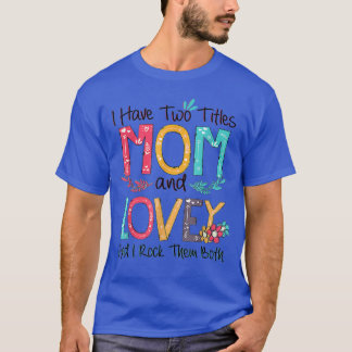 Ich habe zwei Titel Mama und Liebe Oma Mütter Da T-Shirt