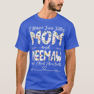 Ich habe zwei Titel Mama und Meemaw Großmutter T-Shirt