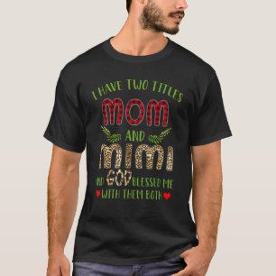 Ich habe zwei Titel Mama und Mimi und Gott segnete T-Shirt