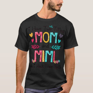 Ich habe zwei Titel Mama und Mimi und ich rockte i T-Shirt