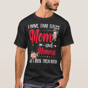 Ich habe zwei Titel Mama und Momma Best Momma Moth T-Shirt