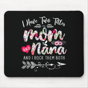 Ich habe zwei Titel Mama und Nana Niedliche Mütter Mousepad