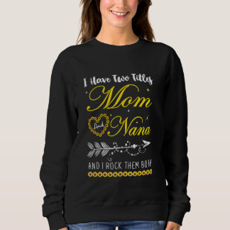 Ich habe zwei Titel Mama und Nana und ich rockte i Sweatshirt