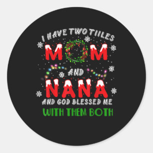 Ich habe zwei Titel Mama und NaNa Weihnachts Pajam Runder Aufkleber