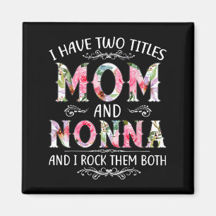 Ich habe zwei Titel Mama und Nonna lustige Mütter Magnet