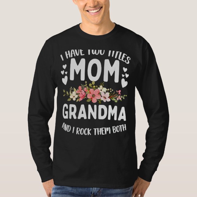 Ich habe zwei Titel Mama und Oma Beste Oma Mot T-Shirt (Vorderseite)
