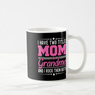 Ich habe zwei Titel Mama und Oma Funny Mütter Da Kaffeetasse