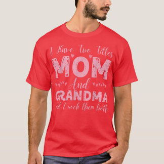 Ich habe zwei Titel Mama und Oma, lustiger Glücksb T-Shirt