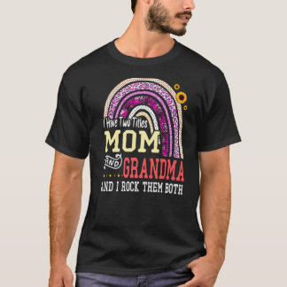 Ich habe zwei Titel Mama und Oma Mutter Tag Rai T-Shirt