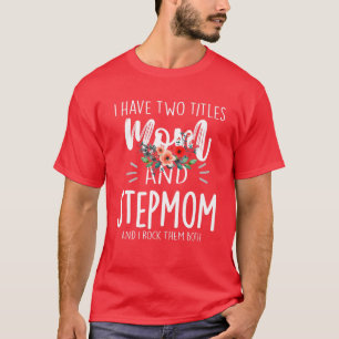 Ich habe zwei Titel Mama und Stepama, die ich beid T-Shirt