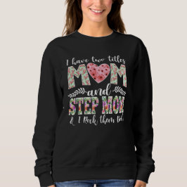 Ich habe zwei Titel, Mama und Stepama, ich habe si Sweatshirt