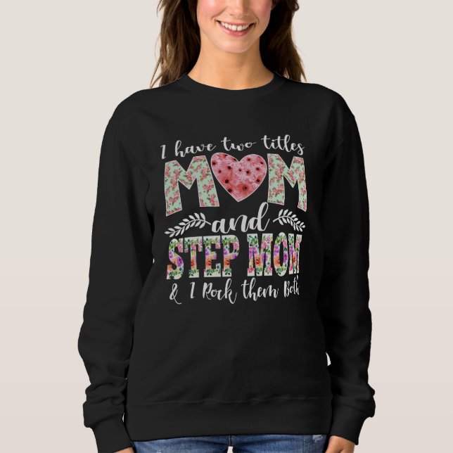Ich habe zwei Titel, Mama und Stepama, ich habe si Sweatshirt (Vorderseite)