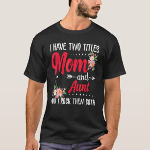 Ich habe zwei Titel Mama und Tante die beste Tante T-Shirt