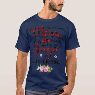 Ich habe zwei Titel Mama und Yaya Frauen Blumendek T-Shirt