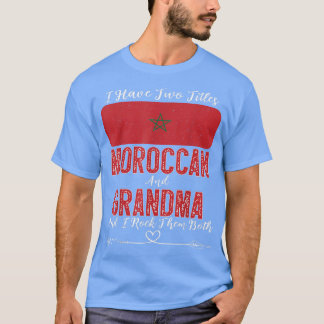 Ich habe zwei Titel Marokkaner und Oma Marokko T-Shirt