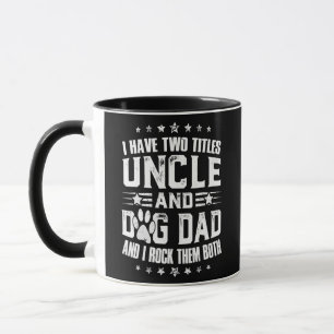 Ich habe zwei Titel Onkel und Hund Papa  Tasse