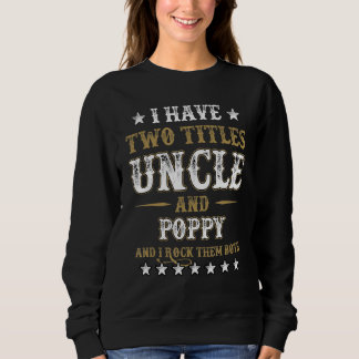 Ich habe zwei Titel Onkel und Mohn und ich rocke s Sweatshirt