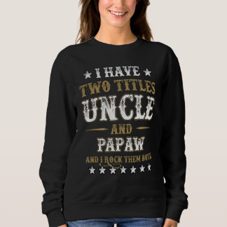 Ich habe zwei Titel Onkel und Papa und ich rocke s Sweatshirt
