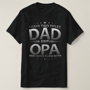 Ich habe zwei Titel Papa und opa T-Shirt