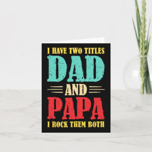 Ich habe zwei Titel Papa und Papa ich rocke beide Karte