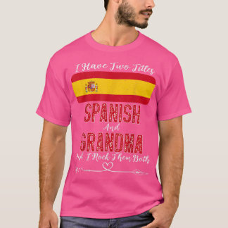 Ich habe zwei Titel Spanisch und Oma Spanien T-Shirt