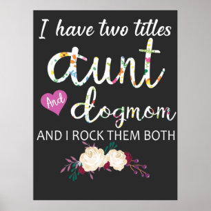 Ich habe zwei Titel Tante und Hundemutter Poster