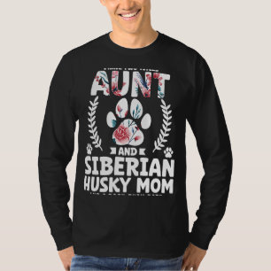 Ich habe zwei Titel Tante und sibirische Husky Mam T-Shirt