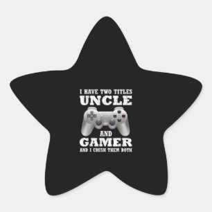 Ich habe zwei Titel Uncle Gamer Funny Gamer Stern-Aufkleber
