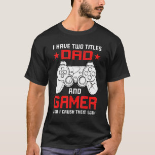 Ich habe zwei Titel Vater Matching Video Gamer Bda T-Shirt