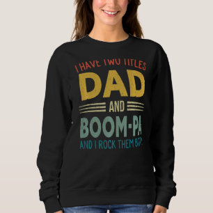 Ich habe zwei Titel Vater und Boom Pa Vintagen Vät Sweatshirt