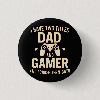 Ich habe zwei Titel Vater und Gamer Lustiger Gamin Button