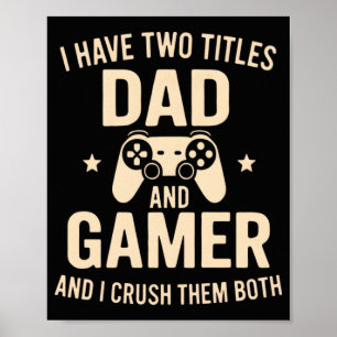 Ich habe zwei Titel Vater und Gamer Lustiger Gamin Poster