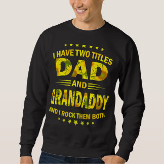 Ich habe zwei Titel Vater und Grandaddy Sonnenblum Sweatshirt