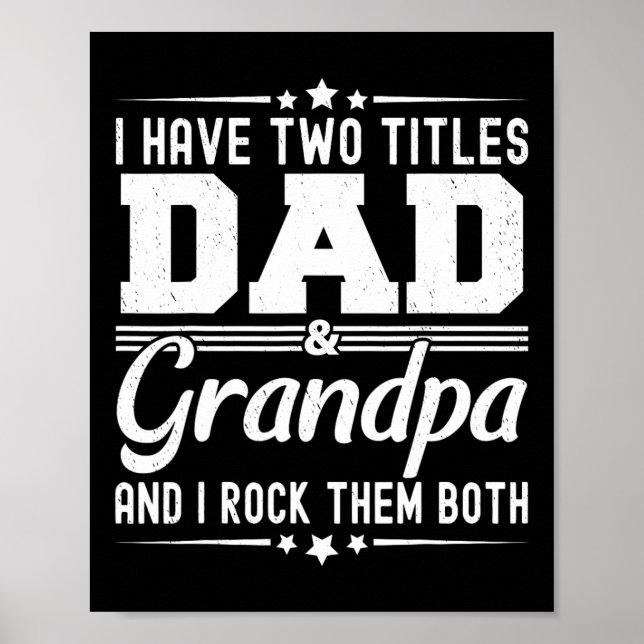 Ich habe zwei Titel Vater und Großvater Funny Vate Poster (Vorne)